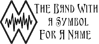 The Band With A Symbol For A Name